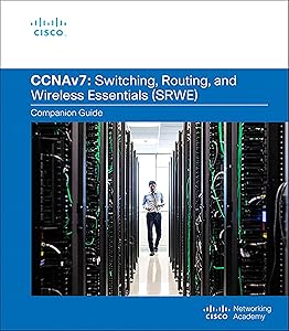 Switching, Routing, and Wireless Essentials Companion Guide (CCNAv7) by Cisco Networking Academy