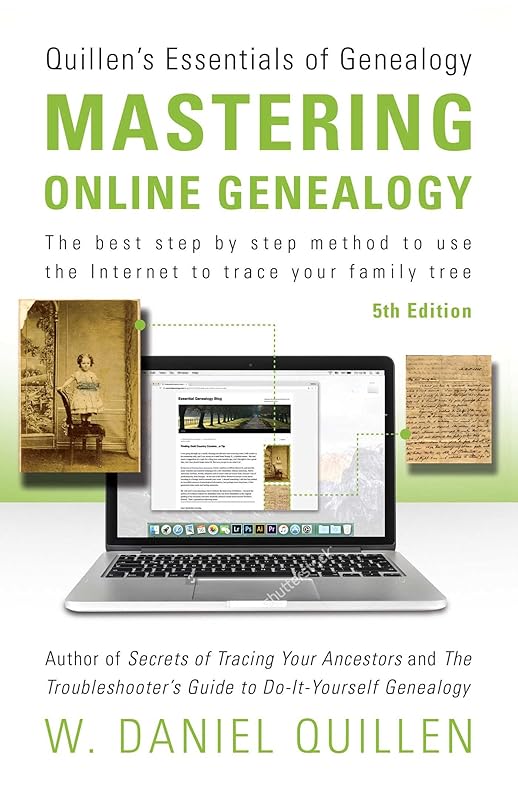 Mastering Online Genealogy (5) (Quillen's Essentials of Genealogy, 1) by Dan Quillen