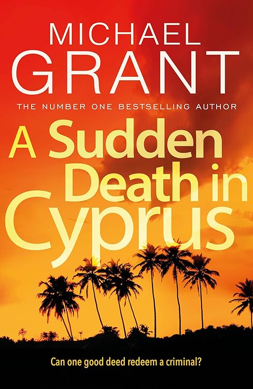 A Sudden Death in Cyprus (David Mitre thrillers) by Michael Grant