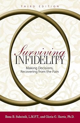 Surviving Infidelity: Making Decisions, Recovering from the Pain, 3rd Edition