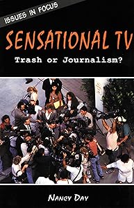 Sensational TV: Trash or Journalism? (Issues in Focus)