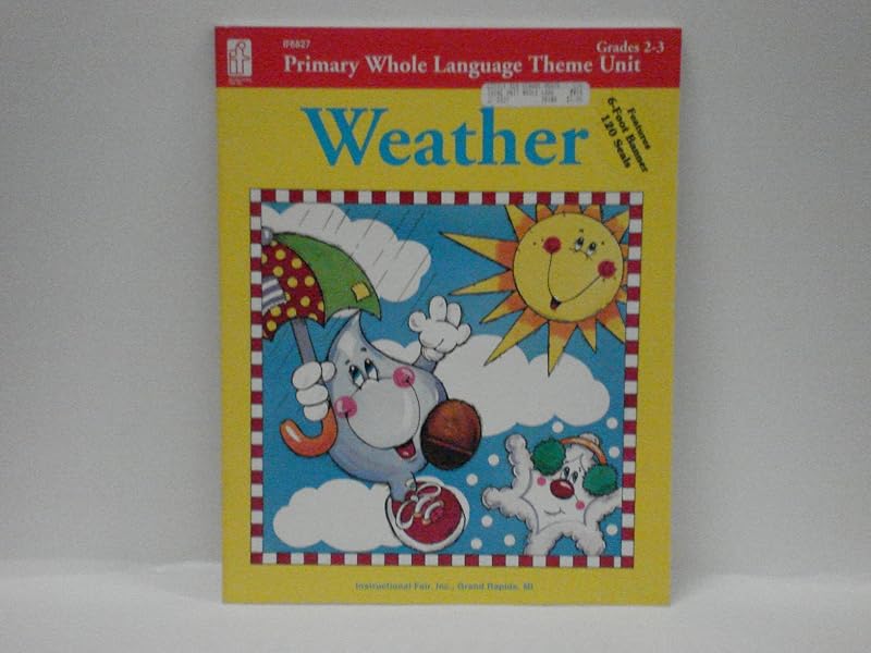 Weather: Primary Whole Language Theme Unit Grades 2-3 by unknown author