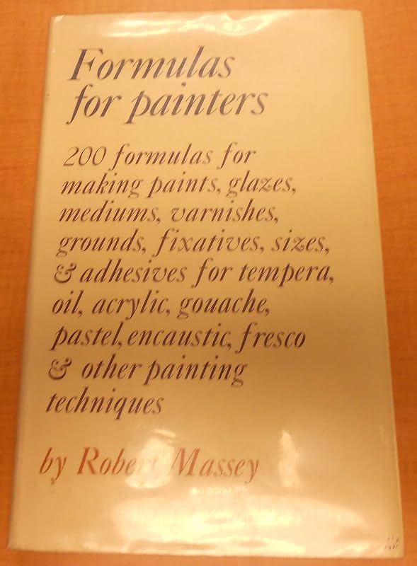 Formulas For Painters by Robert Massey