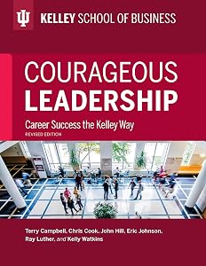 Courageous Leadership, Revised Edition: Career Success the Kelley Way by Terry Campbell