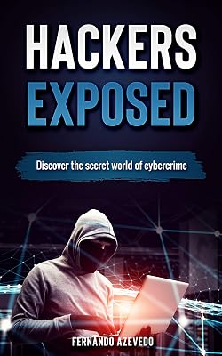 Hackers Exposed: Discover the secret world of cybercrime (2021)