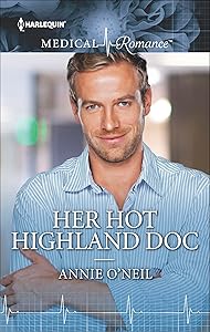 Her Hot Highland Doc (Harlequin Medical Romance Book 872)
