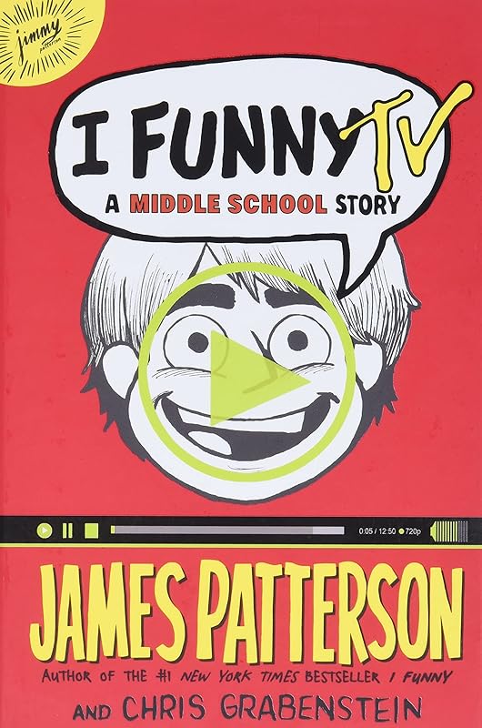 I Funny TV: A Middle School Story (I Funny, 4) by James Patterson