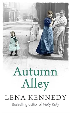 Autumn Alley: Enter a world of gas lights and horse-drawn buses, gin-soaked night clubs and fluttering lace curtains . . .
