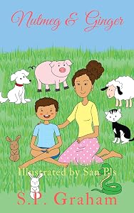 Nutmeg and Ginger: A children's story about family, love, and determination by S.P. Graham