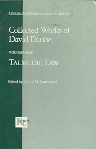Talmudic Law. Collected Works of David Daube, Vol. 1 (Studies in Comparative Legal History) by David Daube