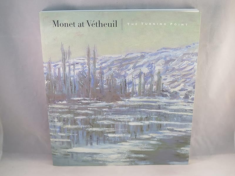 Monet at Vétheuil: The Turning Point by Carole McNamara