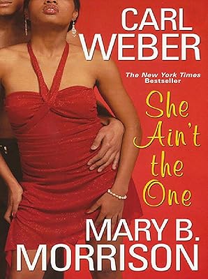 She Ain't The One: A Novel (Soulmates Dissipate Book 7)