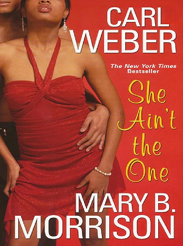 She Ain't The One: A Novel (Soulmates Dissipate Book 7) by Carl Weber