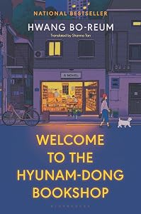 Welcome to the Hyunam-dong Bookshop: A Novel by Hwang Bo-reum