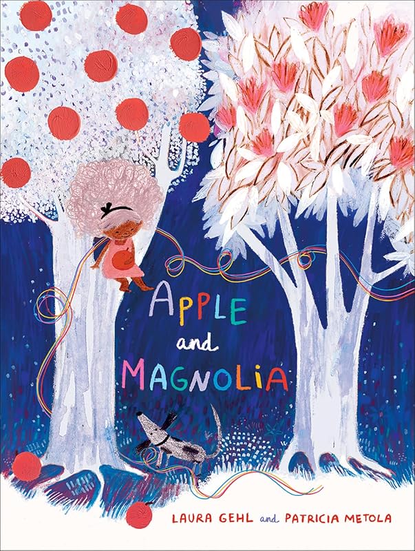 Apple and Magnolia by Laura Gehl
