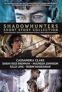 Shadowhunters Short Story Collection (Boxed Set): The Bane Chronicles; Tales from the Shadowhunter Academy; Ghosts of the Shadow Market