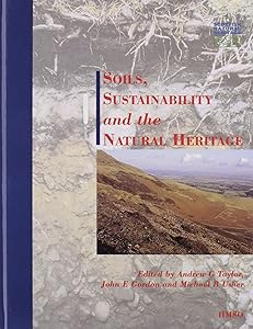 Soils, Sustainability and the Natural Heritage by Andrew G. Taylor