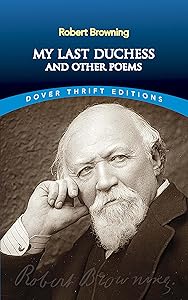 My Last Duchess and Other Poems (Dover Thrift Editions: Poetry) by Robert Browning