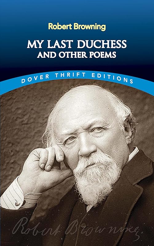 My Last Duchess and Other Poems (Dover Thrift Editions: Poetry) by Robert Browning