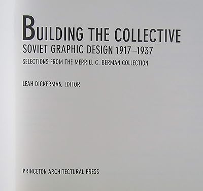 Building the Collective: Soviet Graphic Design 1917-1937