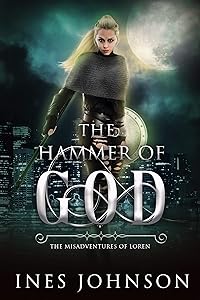 Hammer of God (Misadventures of Loren Book 3) by Ines Johnson