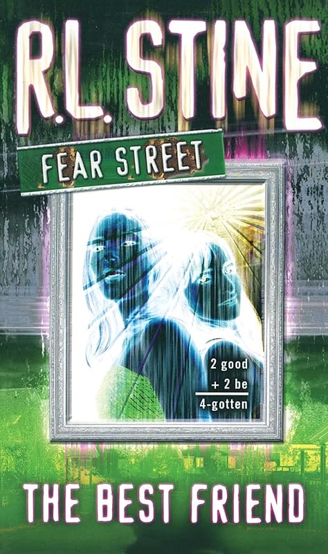 The Best Friend (Fear Street, No. 17) by R.L. Stine