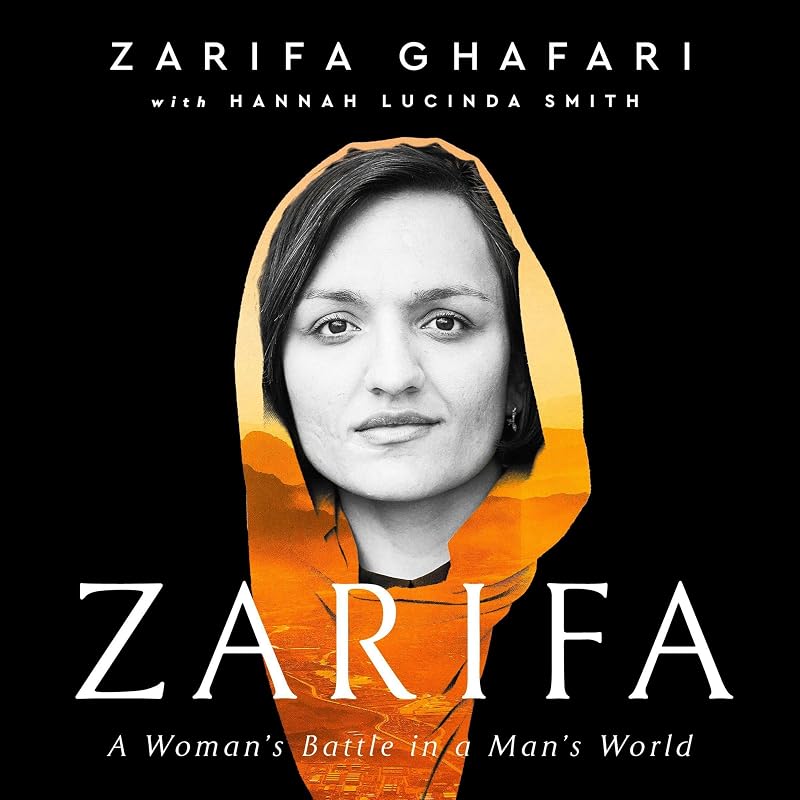 Zarifa: A Woman's Battle in a Man's World by Zarifa Ghafari