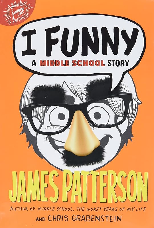 I Funny: A Middle School Story (I Funny, 1) by James Patterson