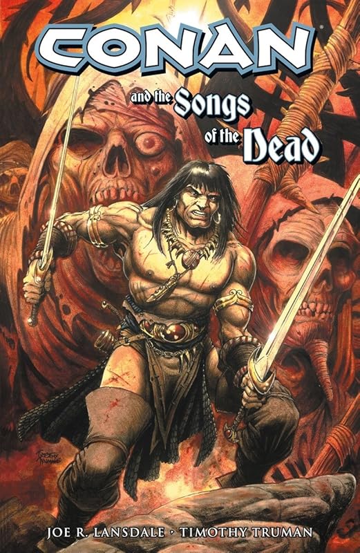 Conan And The Songs Of The Dead by Joe R. Lansdale