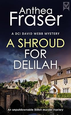 A SHROUD FOR DELILAH a gripping British crime mystery full of twists (Detective Webb Murder Mysteries Book 1)