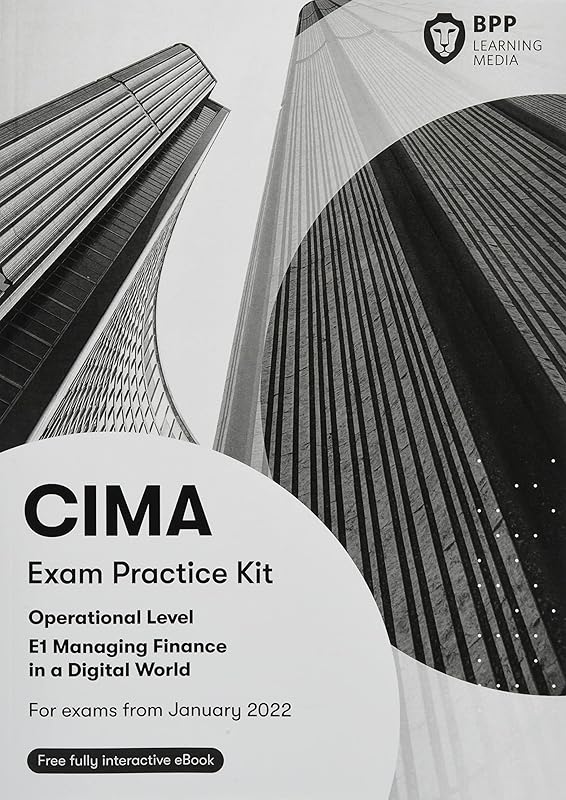 CIMA E1 Managing Finance in a Digital World: Exam Practice Kit by unknown author