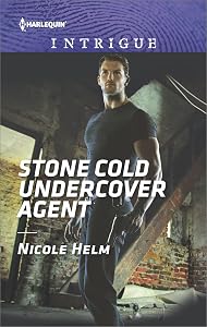 Stone Cold Undercover Agent (Harlequin Intrigue Book 1730) by Nicole Helm