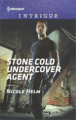Stone Cold Undercover Agent (Harlequin Intrigue Book 1730)