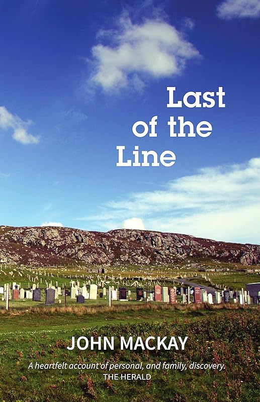 Last of the Line (Hebrides Book 3) by John MacKay