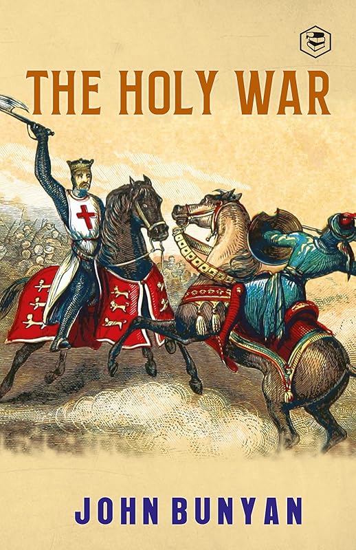 The Holy War by John Bunyan
