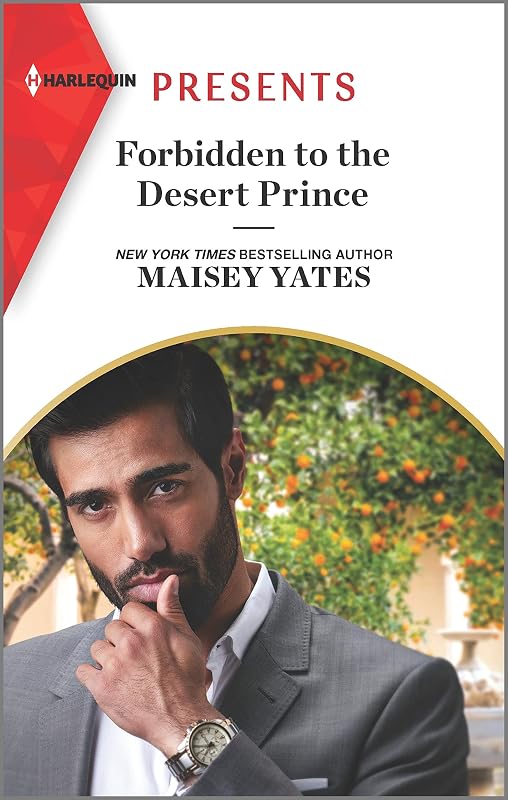 Forbidden to the Desert Prince (The Royal Desert Legacy Book 1) by Maisey Yates