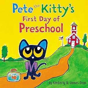 Pete the Kitty's First Day of Preschool (Pete the Cat)