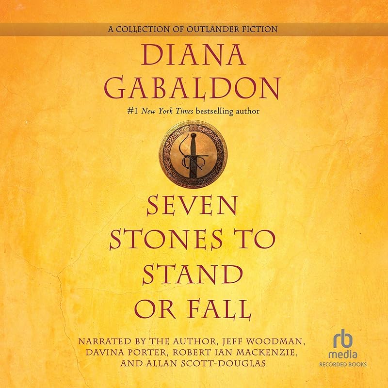 Seven Stones to Stand or Fall: A Collection of Outlander Fiction by Diana Gabaldon