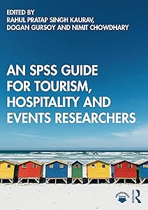 An SPSS Guide for Tourism, Hospitality and Events Researchers by Rahul Pratap Singh Kaurav