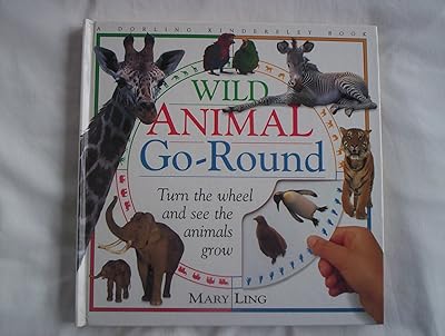 Wild-Animal Go Round: Turn the Wheel and See the Animals Grow