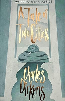 A Tale of Two Cities (Wordsworth Classics)