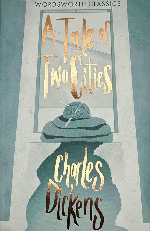 A Tale of Two Cities (Wordsworth Classics) by Charles Dickens