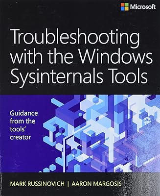 Troubleshooting with the Windows Sysinternals Tools (IT Best Practices - Microsoft Press)