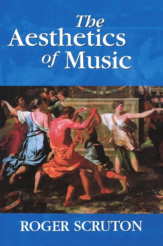 The Aesthetics of Music by Roger Scruton
