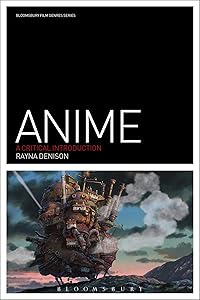 Anime: A Critical Introduction (Film Genres) by Rayna Denison