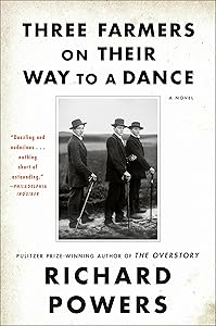 Three Farmers on Their Way to a Dance: A Novel