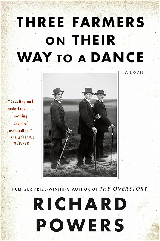 Three Farmers on Their Way to a Dance: A Novel by Richard Powers