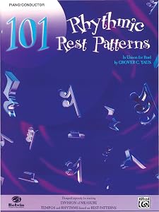 101 Rhythmic Rest Patterns: Conductor or Piano Score