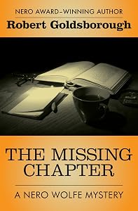 The Missing Chapter (The Nero Wolfe Mysteries Book 7) by Robert Goldsborough