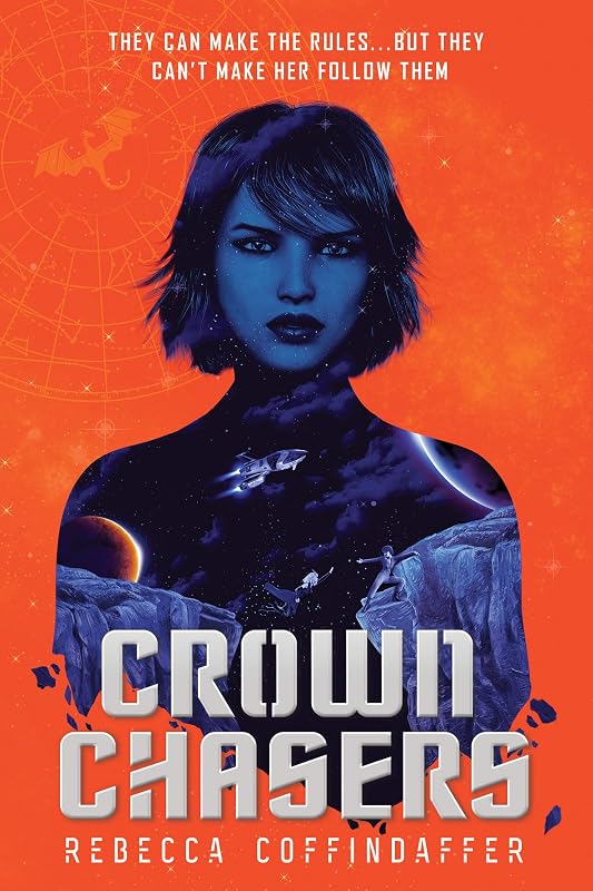 Crownchasers (Crownchasers, 1) by Rebecca Coffindaffer